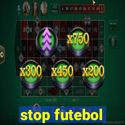 stop futebol